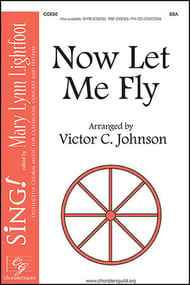 Now Let Me Fly SSA choral sheet music cover Thumbnail